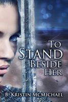 To Stand Beside Her 1941745997 Book Cover