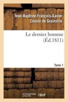 Le Dernier Homme. Tome 1 2013670842 Book Cover
