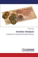 Investor Analysis: An Approach To Understand Individual Investors 3659409200 Book Cover