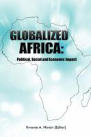 Globalized Africa: Political, Social and Economic Impact 9988814291 Book Cover