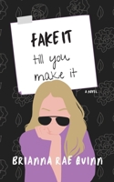 Fake It till You Make It: A Novel 1735636231 Book Cover