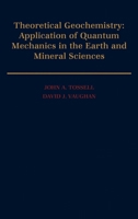 Theoretical Geochemistry: Applications of Quantum Mechanics in the Earth and Mineral Sciences 0195044037 Book Cover