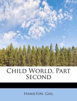 Child World, Part Second 0526818441 Book Cover