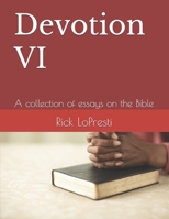 Devotion VI: A collection of essays on the Bible B0D7C5PGSN Book Cover