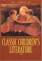 Library of Classic Children's Literature 0762409894 Book Cover