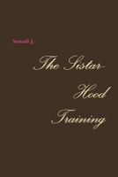 The Sistar-Hood Training 136526663X Book Cover