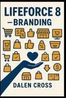 Lifeforce 8 – Branding B0FG96DTQ6 Book Cover