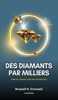 Des diamants par milliers: Faire de chaque jour une opportunité (Préface et traduction inédites) (French Edition) B0FP1KS6SB Book Cover