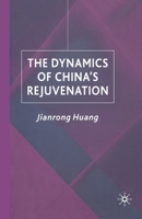 The Dynamics of China's Rejuvenation 1349424544 Book Cover