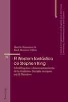 El Western Fant�stico de Stephen King: Hibridizaci�n y Desencantamiento de la Tradici�n Literaria Europea En �el Pistolero� 3034332327 Book Cover