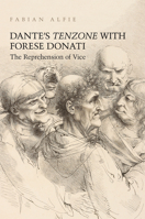 Dante's Tenzone with Forese Donati: The Reprehension of Vice 1442642238 Book Cover