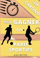 2H Chrono pour Gagner aux Paris Sportifs 2322461865 Book Cover