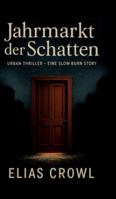 Jahrmarkt der Schatten: Urban Thriller - Eine Slowburn Story 3384766032 Book Cover