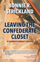 Leaving the Confederate Closet: A Southern Lesbian's Journey 0578998998 Book Cover