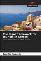 The legal framework for tourism in Greece 6630357329 Book Cover