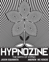 Hypnozine: The Birth of Hypno 1949127095 Book Cover