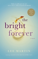 The Bright Forever: A Novel 1400097916 Book Cover