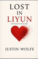 Lost in Liyun DEUTSCHE AUSGABE) (German Edition) B0H18BKDGS Book Cover