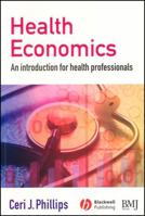 Health Economics: An Introduction for Health Professionals 0727918494 Book Cover