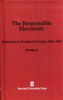 The Responsible Electorate: Rationality in Presidential Voting, 1936-1960 0394704703 Book Cover