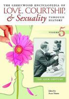 The Greenwood Encyclopedia of Love, Courtship, and Sexuality Through History, Volume 5: The Nineteenth Century 0313334056 Book Cover