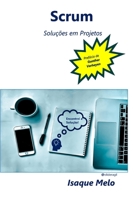 Scrum: Soluções em Projetos (Portuguese Edition) B0FFXZ5WXV Book Cover