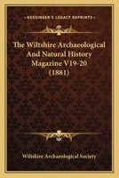 The Wiltshire Archaeological And Natural History Magazine V19-20 1104923742 Book Cover