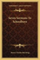 Seven Sermons To Schoolboys 1428635912 Book Cover