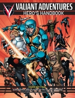Valiant Adventures Hero’s Handbook 1949160610 Book Cover