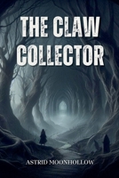 The Claw Collector B0DSYCXWCT Book Cover