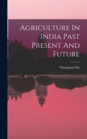 Agriculture In India Past Present And Future 1014390605 Book Cover