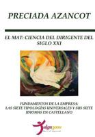 El Mat: Ciencia del Dirigente del Siglo XXI: Fundamentos de La Empresa: Las Tipologias Universales y Sus Siete Idiomas En Castellano 1534677569 Book Cover
