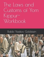 The Laws and Customs of Yom Kippur-Workbook 1691885207 Book Cover