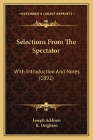 Selections From The Spectator: With Introduction And Notes 1022073648 Book Cover