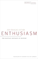 Enthusiasm: The Kantian Critique of History 0804738998 Book Cover