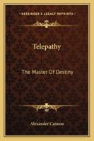 Telepathy: The Master of Destiny 1162870419 Book Cover