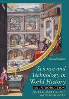 Science and Technology in World History: An Introduction 0801883601 Book Cover