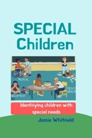 Special Children: Identifying children with special needs B0BMSZRM83 Book Cover