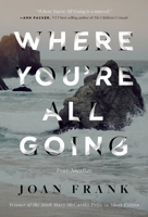 Where You're All Going 1946448508 Book Cover