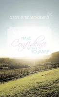 Have Confidence Within Yourself 147595137X Book Cover