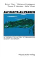 Auf Digitalen Pfaden: Die Kulturen Von Hackern, Programmierern, Crackern Und Spielern 3531122983 Book Cover