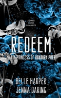 Redeem: Mafia Princess of Roxbury Prep (Mafia Princess of Roxbury Prep Duet) B0CQVSKWRZ Book Cover