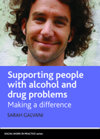 Supporting People with Alcohol and Drug Problems: Making a Difference 1847421164 Book Cover