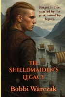 The Shieldmaiden's Legacy B0FS7DC8H4 Book Cover