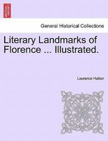 Literary Landmarks Of Florence 1240929455 Book Cover