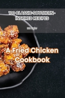 A Fried Chicken Cookbook 1835517250 Book Cover