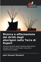 Ricerca e affermazione dei diritti degli aborigeni nella Terra di Rupert (Italian Edition) 6209316034 Book Cover