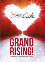 GRAND RISING! A Guide & Journal to Waking Up Intentionally Grateful 0578293250 Book Cover