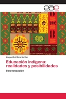 Educacion Indigena: Realidades y Posibilidades 365908428X Book Cover
