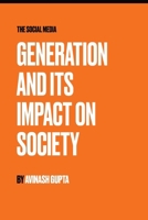 THE SOCIAL MEDIA: Generation and Its Impact on Society 9334319984 Book Cover